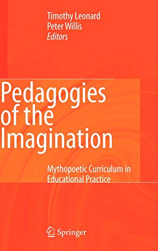 9781402082818: Pedagogies of the Imagination: Mythopoetic Curriculum in Educational Practice