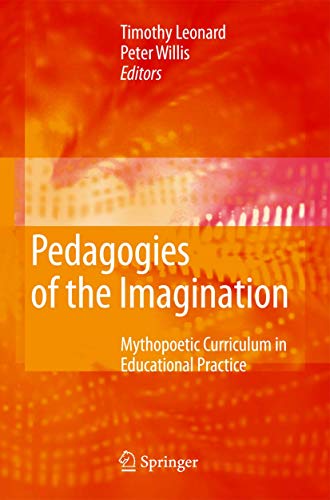 9781402082818: Pedagogies of the Imagination: Mythopoetic Curriculum in Educational Practice