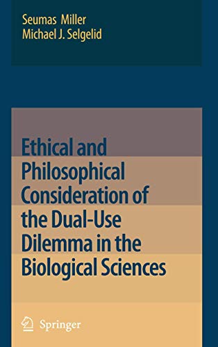 Stock image for Ethical and Philosophical Consideration of the Dual-Use Dilemma in the Biological Sciences for sale by Books Puddle