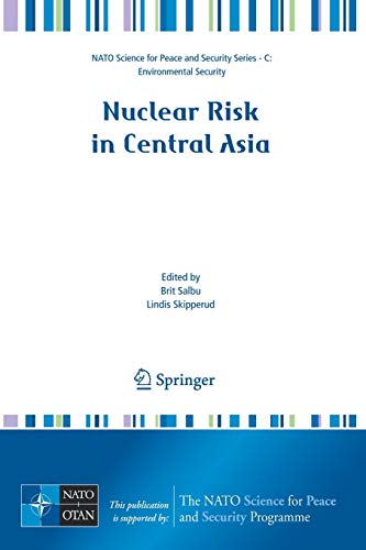 9781402083167: Nuclear Risk in Central Asia (NATO Science for Peace and Security Series C: Environmental Security)