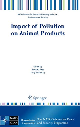 9781402083570: Impact of Pollution on Animal Products (NATO Science for Peace and Security Series C: Environmental Security)