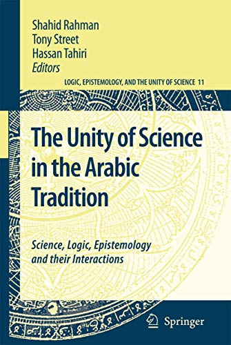 9781402084041: The Unity of Science in the Arabic Tradition: Science, Logic, Epistemology and Their Interactions