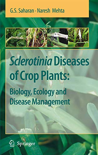 Sclerotinia Diseases of Crop Plants: Biology, Ecology and Disease Management.