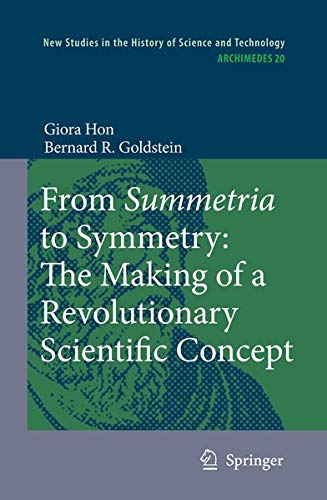 9781402084485: From Summetria to Symmetry: The Making of a Revolutionary Scientific Concept