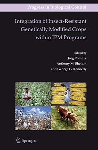 Stock image for Integration of Insect-Resistant Genetically Modified Crops within IPM Programs (Progress in Biological Control, 5) for sale by Phatpocket Limited
