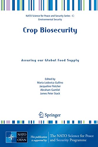 9781402084775: Crop Biosecurity: Assuring our Global Food Supply (NATO Science for Peace and Security Series C: Environmental Security)