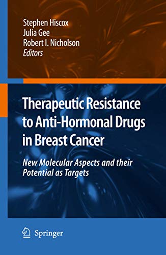 Therapeutic Resistance to Anti-hormonal Drugs in Breast Cancer: New Molecular Aspects and their P...