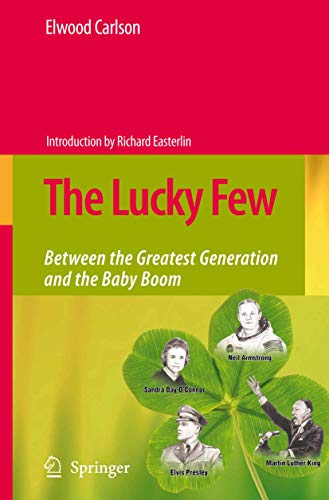 9781402085406: The Lucky Few: Between the Greatest Generation and the Baby Boom