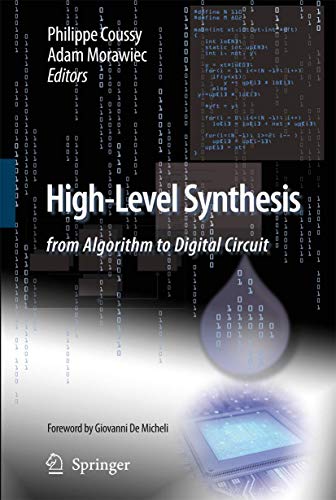 High-Level Synthesis : From Algorithm to Digital Circuit - Adam Morawiec Philippe Coussy Giovanni De Micheli