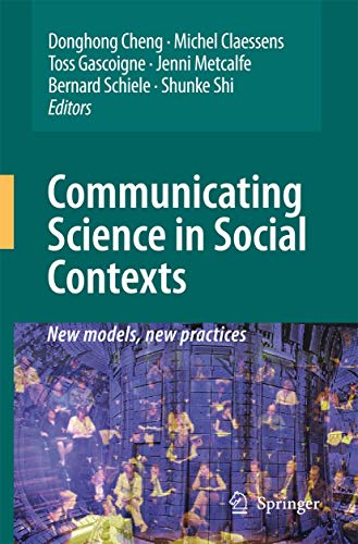 9781402085970: Communicating Science in Social Contexts: New models, new practices
