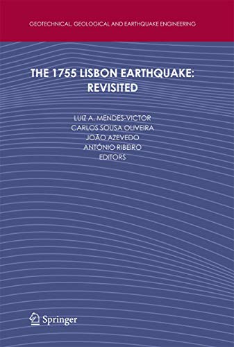 Stock image for The 1755 Lisbon Earthquake: Revisited (Geotechnical, Geological and Earthquake Engineering, 7) for sale by Lucky's Textbooks