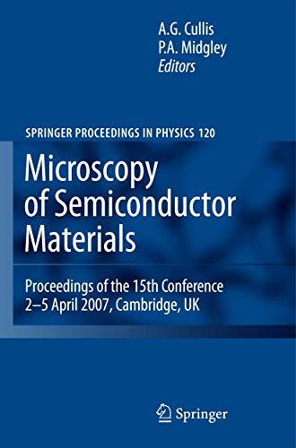 Microscopy of Semiconducting Materials 2007. Proceedings of the 15th Conference, 2-5 April, 2007,...