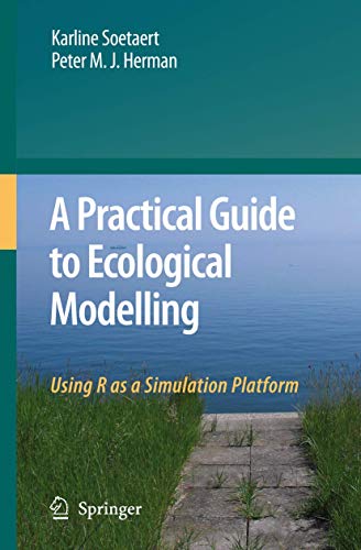 A Practical Guide to Ecological Modelling : Using R as a Simulation Platform - Karline Soetaert