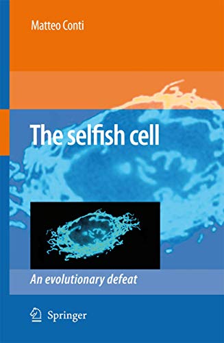 The Selfish Cell : An Evolutionary Defeat - Matteo Conti