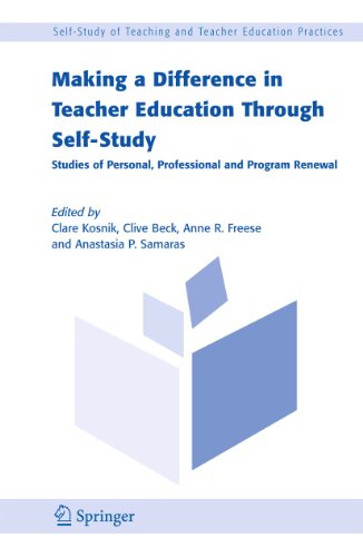 Making a Difference in Teacher Education Through Self-Study: Studies of Personal, Professional and Program Renewal (Self-Study of Teaching and Teacher Education Practices, Band 2) - Clare Kosnik