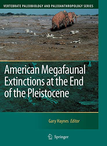 9781402087929: American Megafaunal Extinctions at the End of the Pleistocene (Vertebrate Paleobiology and Paleoanthropology)