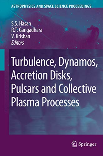 Imagen de archivo de Turbulence, Dynamos, Accretion Disks, Pulsars and Collective Plasma Processes: First Kodai-Trieste Workshop on Plasma Astrophysics held at the . (Astrophysics and Space Science Proceedings) a la venta por BooksRun