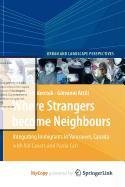 Where Strangers Become Neighbours (9781402090387) by Sandercock, Leonie; Attili, Giovanni