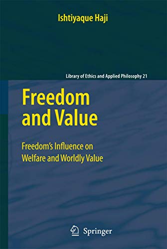 Beispielbild fr Freedom and value : freedom's influence on welfare and worldly value. zum Verkauf von Kloof Booksellers & Scientia Verlag