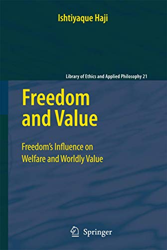 Imagen de archivo de Freedom and value : freedom's influence on welfare and worldly value. a la venta por Kloof Booksellers & Scientia Verlag