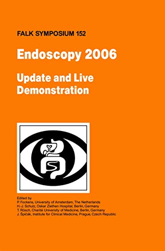 9781402091476: Endoscopy 2006 - Update and Live Demonstration (Falk Symposium, 152)