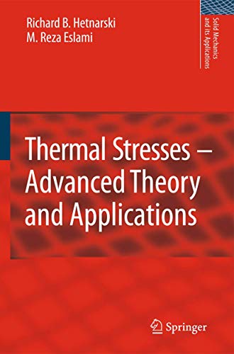Stock image for Thermal Stresses -- Advanced Theory and Applications: 158 (Solid Mechanics and Its Applications, 158) for sale by Reuseabook