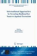 9781402092886: International Approaches to Securing Radioactive Sources Against Terrorism