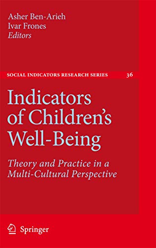 Stock image for INDICATORS OF CHILDREN'S WELL-BEING: THEORY AND PRACTICE IN A MULTI-CULTURAL PERSPECTIVE for sale by Basi6 International