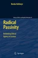 9781402093487: Radical Passivity