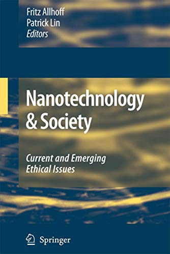 Beispielbild fr Nanotechnology & Society: Current and Emerging Ethical Issues zum Verkauf von Anybook.com
