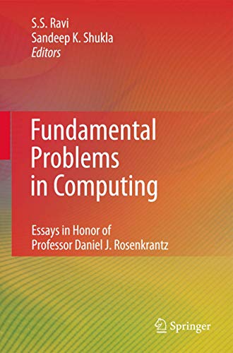 Fundamental Problems in Computing Essays in Honor of Professor Daniel J. Rosenkrantz - Ravi, Sekharipuram S. und Sandeep Kumar Shukla