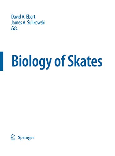 Biology of Skates (Developments in Environmental Biology of Fishes)