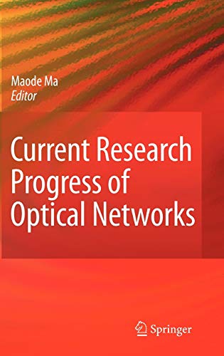Stock image for Current Research Progress of Optical Networks for sale by Book Bear