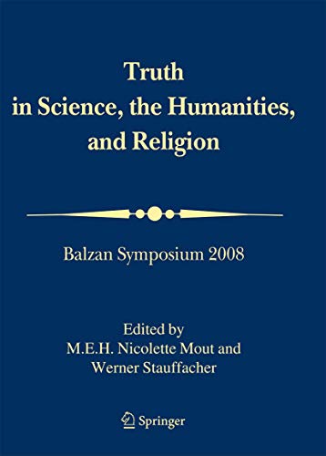 Stock image for Truth in Science, the Humanities and Religion: Balzan Symposium 2008 for sale by Chiron Media