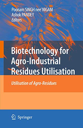 9781402099410: Biotechnology for Agro-Industrial Residues Utilisation: Utilisation of Agro-Residues
