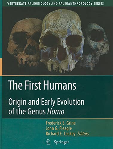 Beispielbild fr The First Humans: Origin and Early Evolution of the Genus Homo (Vertebrate Paleobiology and Paleoanthropology) zum Verkauf von HPB-Red