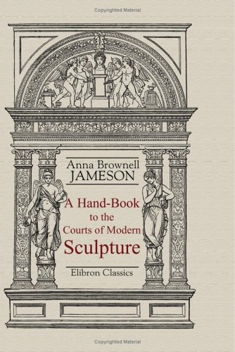 Stock image for A Hand-Book to the Courts of Modern Sculpture for sale by Revaluation Books