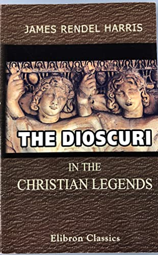 Beispielbild fr The Dioscuri in the Christian Legends zum Verkauf von Revaluation Books