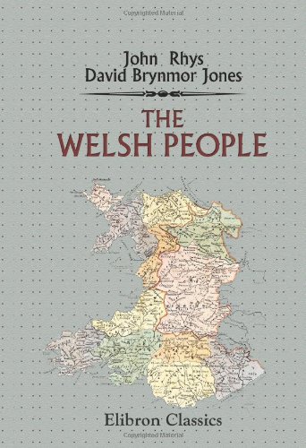 Beispielbild fr The Welsh People: Chapters on Their Origin, History, Laws, Language, Literature and Characteristics zum Verkauf von Revaluation Books