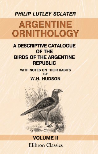 9781402116360: Argentine Ornithology, Volume II: A Descriptive Catalogue of the Birds of the Argentine Republic. Volume 2