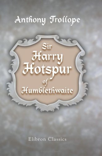 Sir Harry Hotspur Of Humblethwaite