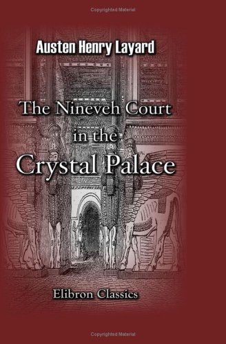 Beispielbild fr The Nineveh Court in the Crystal Palace zum Verkauf von HPB-Red