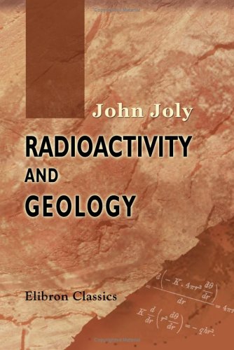 9781402135774: Radioactivity and Geology: An Account of the Influence of Radioactive Energy on Terrestrial History