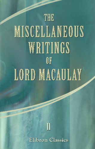 The Miscellaneous Writings of Lord Macaulay: Volume 2 (9781402137037) by Macaulay, Thomas Babington