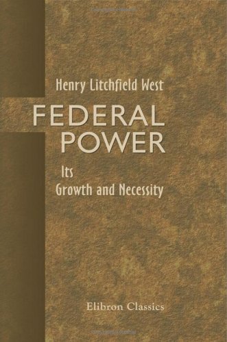 Stock image for Federal Power: Its Growth and Necessity for sale by Revaluation Books