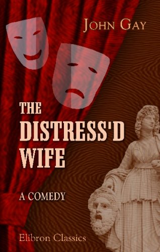 9781402141560: The Distress'd Wife: A Comedy