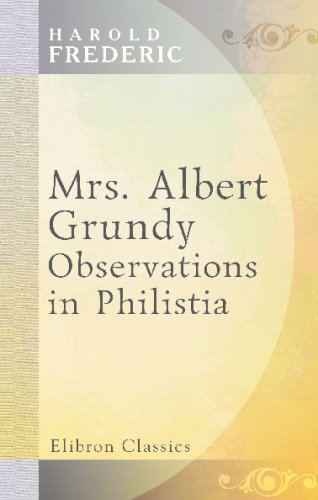 Beispielbild fr Mrs. Albert Grundy, Observations in Philistia zum Verkauf von Revaluation Books