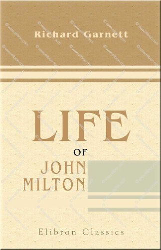 Life of John Milton (9781402144455) by Garnett, Richard