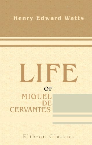 Imagen de archivo de Life of Miguel de Cervantes a la venta por Revaluation Books