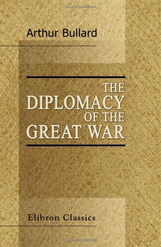 Stock image for The Diplomacy of the Great War for sale by Revaluation Books